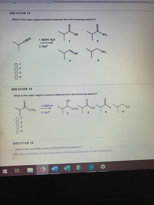 QUESTION 14 What is the major organic product obtained from the following reaction? 1. NaOH. HO 2. H30* OOOO QUESTION 15 What