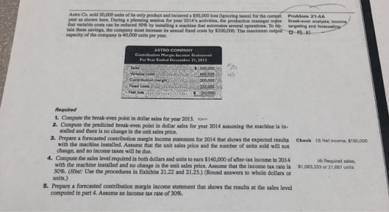 Astro Ce sold 20,000 units of its only product and incurra s0,000 loss d ringes for the current Problem 21-4A year as shown h