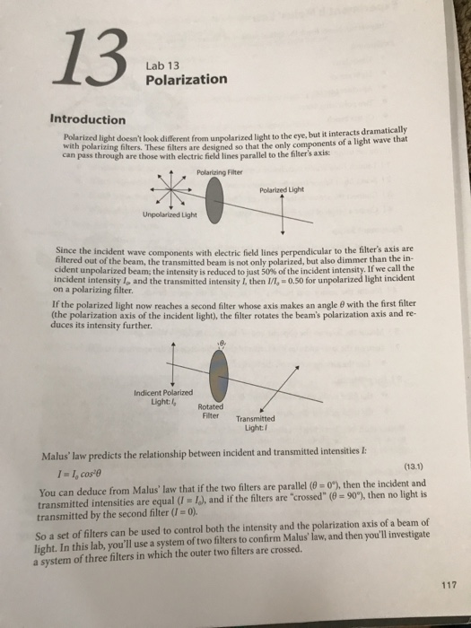 13 Lab 13 Polarization Introduction Polarized light doesnt look different from unpolarized light to the eye, but it interact