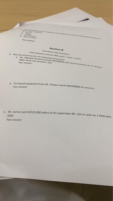 Section B Descriptive Tee uestions Each Question Carries ONE mark) - Total: 3 marks Pass Journal Entries for the following tr