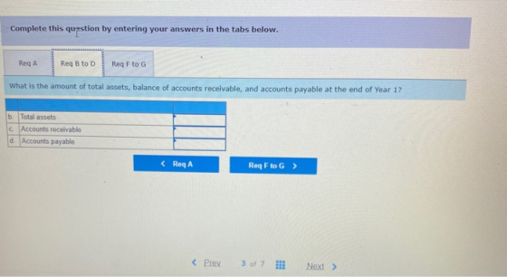 Complete this question by entering your answers in the tabs below. ReqA Reg B to D Req F to G What is the amount of total ass