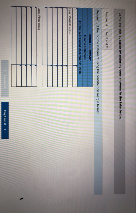 Complete this question by entering your answers in the tabs below the i using the c r the 31. 2018 Req B and C