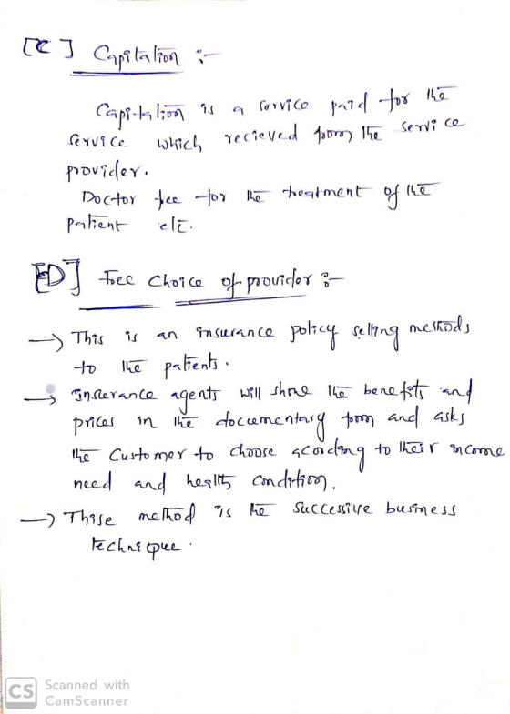 [o ] Capitation : Caps-talion is a service paid for the service which recieved from the service provider. Doctor free for the