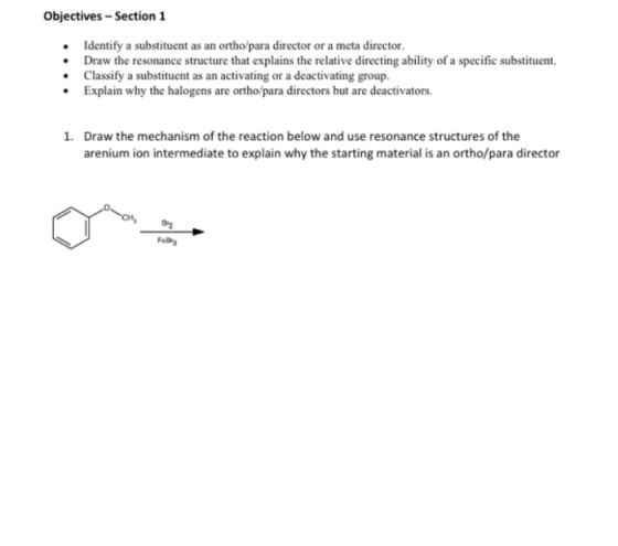 Objectives - Section 1 • Identify a substituent as an ortho para director or a meta director, Draw the resonance structure th