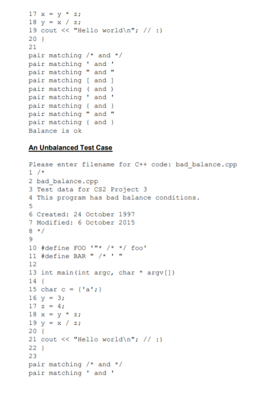 17 x = y + z; 18 y = x/ z; 19 cout << Hello world\n; // :) 20 } 21 pair matching /* and */ pair matching and pair matchin