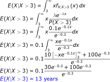 Е(XX > 3) %3D xfxх>3 (х) dx 3 Ле-Аx Е(XX> 3) 3D dx х Р(X > 3) 0.1е-0.1x 3 Е(XX > 3) %3D -dx х е- 0.3 Хе -0.1x 3 Е(X\X > 3) %3