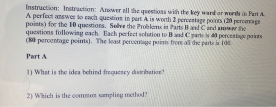 Instruction: Instruction: Answer all the questions with the key word or words in Part A. A perfect answer to each question in