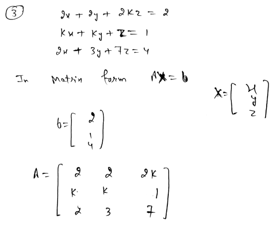 3 = 2 + وو * x kw 1 kg ا = 7 + و =17 +3 + في In Matrin form ا = ۹۷ *[ اس کے 6= وة ]ا A - مه lo لايي لك k: کے + w