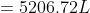 = 5206.72L
