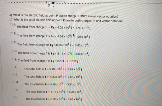 a) What is the electric field at point P due to charge 1 ONLY, in unit vector notation? b) What is the total electric field a