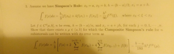 3. Assume we have Simpsons Rule: to = a, 13 = , h = (b-a)/2 = a +h. (20) + 47(01) + f(x)]- ()where do < < Let fe .b), be eve