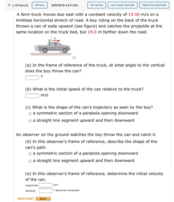 5. (-/6 Points) DETAILS SERPSE 10 4.6.P.033 MY NOTES ASK YOUR TEACHER PRACTICE ANOTHER A farm truck moves due east with a con