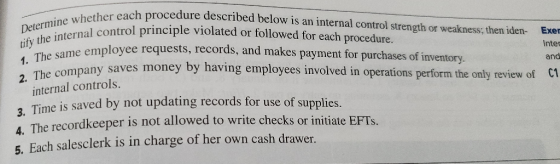 Determine whether eac tify the internal contro 1. The same employee re each procedure described below is an internal control