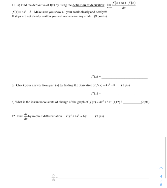 11. a) Find the derivative of f(x) by using the definition of derivative: lim f(x+4x) - f (x ) Ax0 Ar f(x) = 4x² +8 Make sure