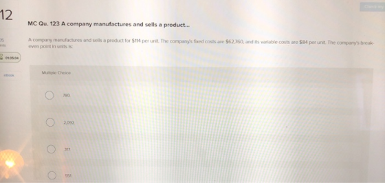 12 MC Qu. 123 A company manufactures and sells a product... A company manufactures and sells a product for $114 per unit. The