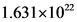 1.631x1022
