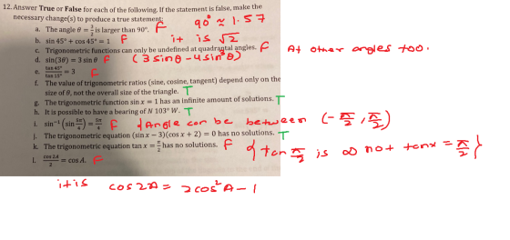 Answer True or False for each of the following. If the statement is false, make the necessary change(s) to produce a true sta