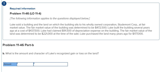 Required information Problem 11-46 (LO 11-4) [The following information applies to the questions displayed below.) Luke sold