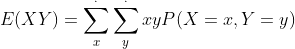E(XY) ayP (X ,Y y)