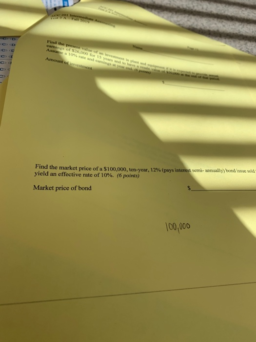 HR Find the present of eaming of $26,000 for 15 years Assume a 10 rated 0 QA Amount of invece Find the market price of a $100
