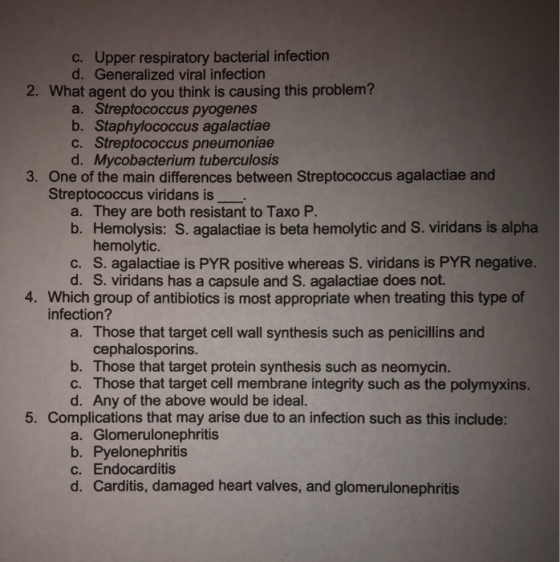 c. Upper respiratory bacterial infection d. Generalized viral infection 2. What agent do you think is causing this problem? a