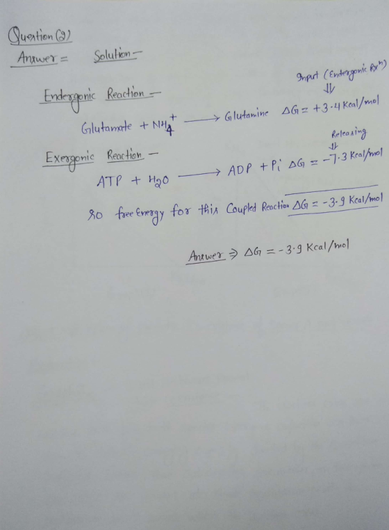 Inpurt (Endergonic Ry Quention (2) Answer Solution- Endergonic Reaction - Glutamate + Nihat → Glutamine AG z +3.4 Kcal/mol Ex