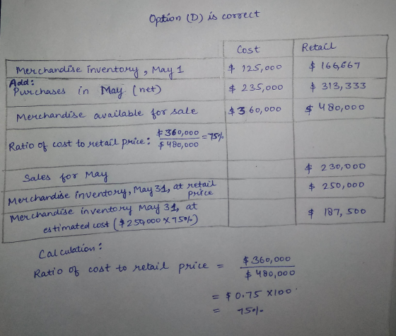 Optíon (Dis correct Retail Cost & 125,000 $ 235,000 I merchandise inventory, May 1 Add: Purchases in May (net) & 166,667 $ 31