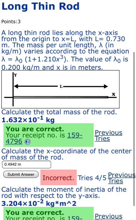 Long Thin Rod Points:3 A long thin rod lies along the x-axis from the origin to x-L, with L- 0.730 m. The mass per unit lengt