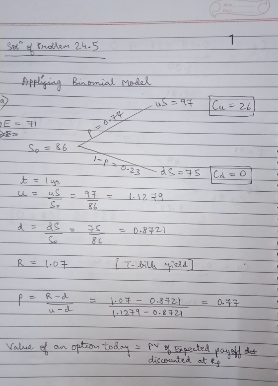 Date Page Sol of Prio Problem 24.5 - Applying Binomial Model - us=97 us=97 Cu=26 - E= F So=86 < -0.23 ds=75 Cd = 0 t = u= lyr