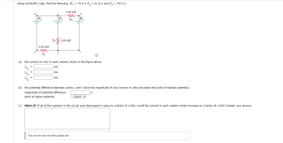 Using Kirchhoffs rules, find the following. (Ez = 70.4 V, &z = 61.5 V, and ag = 79.4 V.) 4.00 12 E R ES R, 3.00 k. 2.00 K12