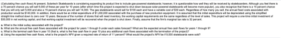 (Calculating free cash flows) At present, Solartech Skateboards is considering expanding its product line to include gas-powe