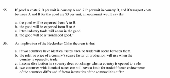 55. If good A costs $10 per unit in country A and $12 per unit in country B, and if transport costs between A and B for the g