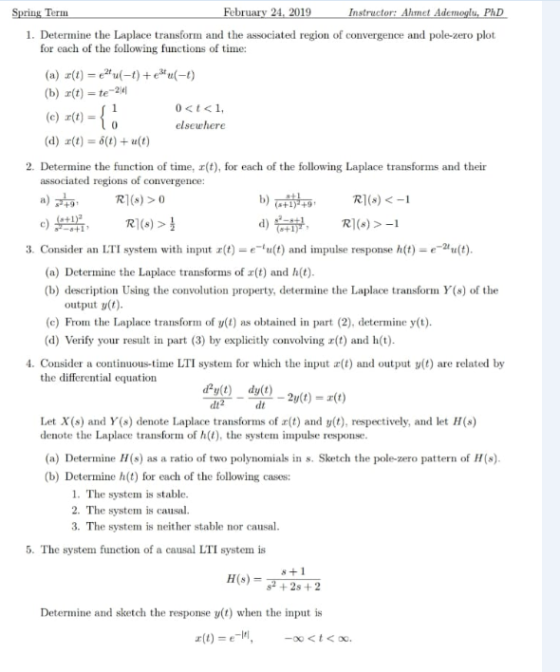 Term brua 2019 Instructor: Ahnet A 1. Determine the Laplace transform and the associated region of convergence and pole-zero