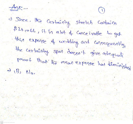 get Ans:- - Since the certainty stretch contains $24 10.66, it is a lot of conceivable to this expense of wedding and consequ