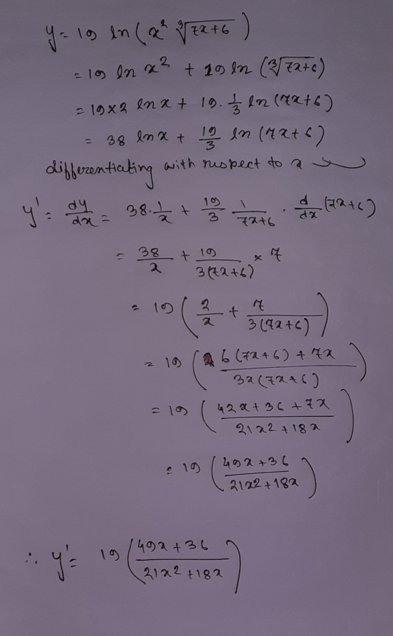 6 ) y- 19 19 ln (x² VE Ex+6 = 19 ln x² + 19 ln (272+6) 2 19x2 enx + 19. // In (Ex+6) 38 ln x + 1973 en (9&+6) differentiating