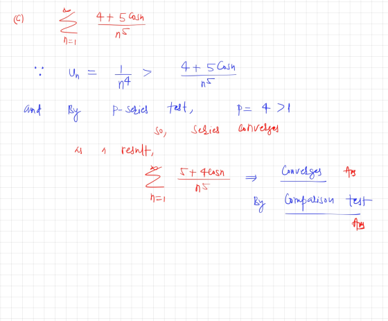 C ) 4+ 5 Cash W ns n=1 4+ 5 Cosn Un = 4+ 5 Casino n4 and By P-Series test, P= 421 Converses So, Sesies is n result, AW 5t teo
