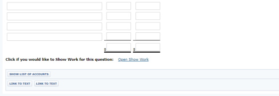 Click if you would like to Show Work for this question: Open Show Work SHOW LIST OF ACCOUNTS LINK TO TEXT LINK TO TEXT