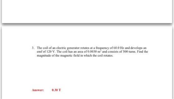 The coil of an electric generator rotates at a fre