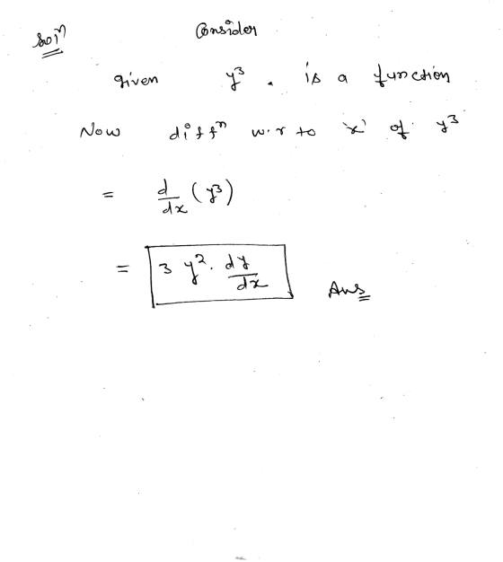 Consider son given sh is a function Now diffn of e um x? of y] ļ (3) = = 3 y?. dy dia Aus