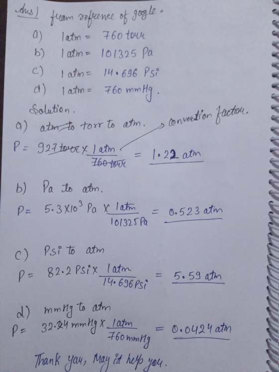 18V8 cus) fream reference of google. a latm = 760 tour 6) 1 atm= 101325 Pa c) 1 atm= 140696 Psi d) 1 atm = 760 mmHg. Solution