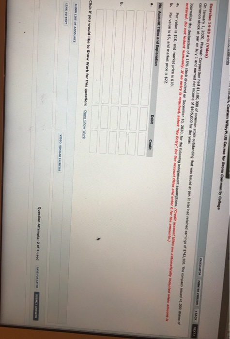 O Custom WileyPLUS Course for Bronx Community College ements CALEUAATOR PRINTER VERSON BACK NEXT Exercise 14-03 a-b (Video) O