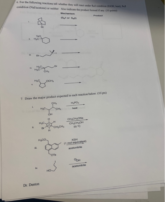 6. For the following reactions tell whether they will react under sa condo non, hea), condition (Nal/acetone) or neither. Als