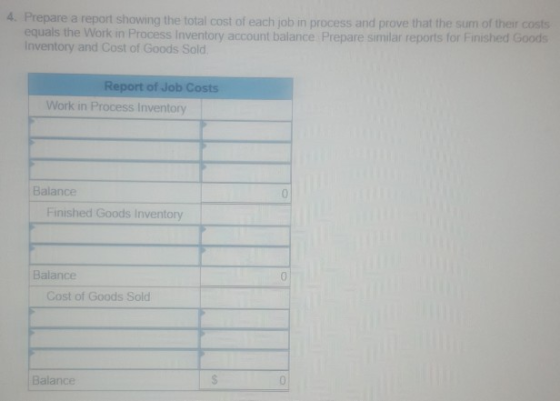 4. Prepare a report showing the total cost of each job in process and prove that the sum of their costs equals the Work in Pr