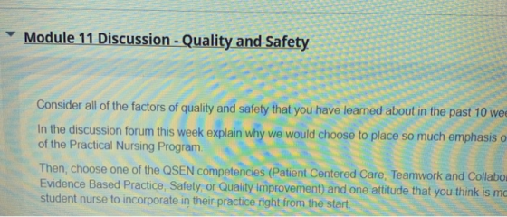 Module 11 Discussion - Quality and Safety Consider all of the factors of quality and safety that you have learned about in th
