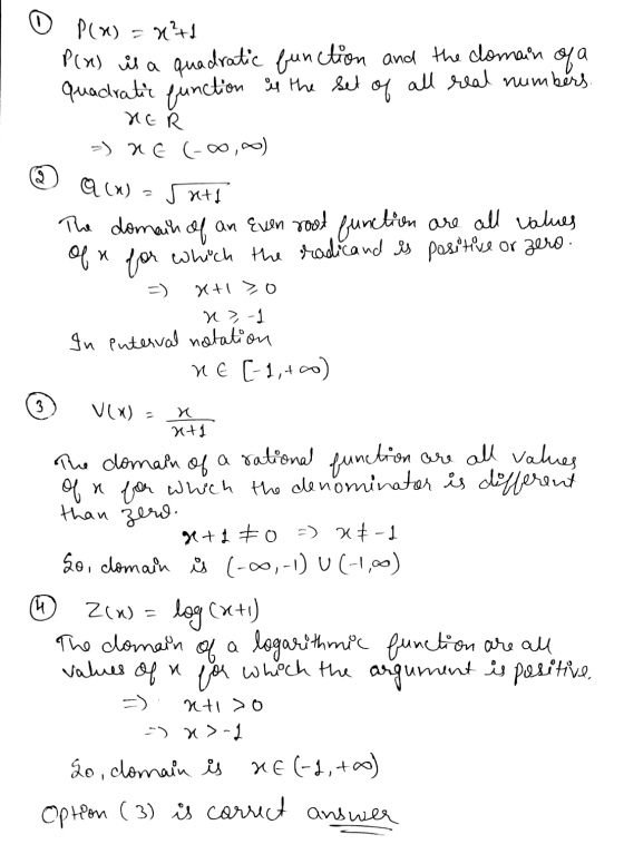 P(x) = x²+1 P(x) is a quadratic function and the clomain of a quadratic function if the set of all real numbers. HER - (-00,-