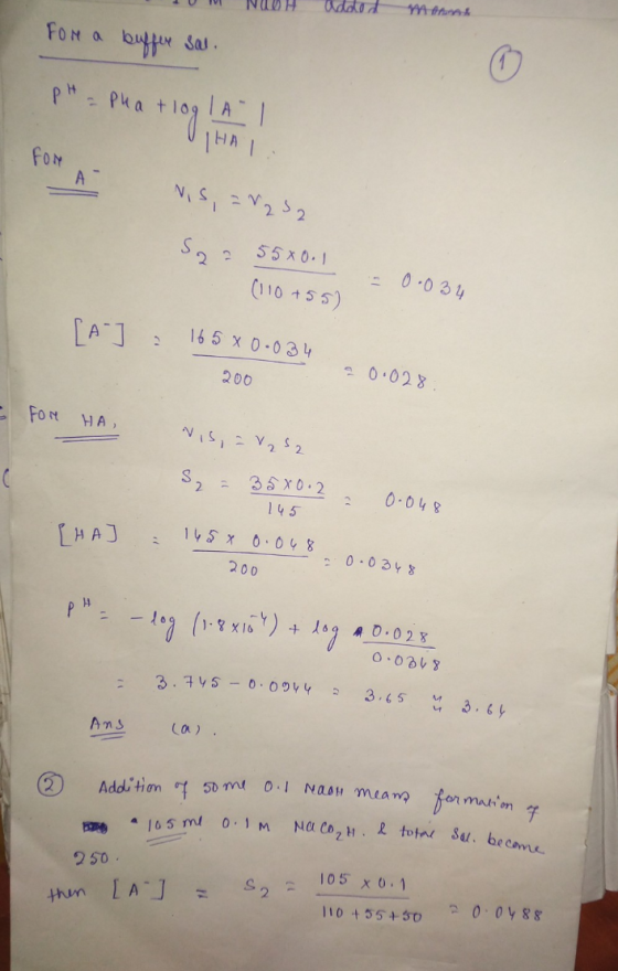 NOH MAMS For a buffer sal pH = Pha + log! Al ating FON А NIS, V232 S2 ? 55*0.1 (110 +55) 0.034 [A-] 1658 0.034 2 200 a 0.028