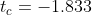 te = -1.833