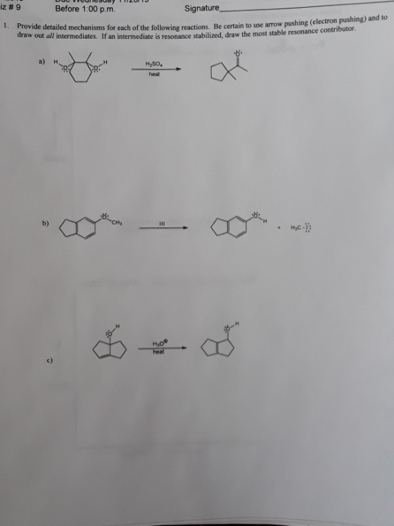 UVVUCOUGY 120 iz#9 Before 1:00p.m. iz #9 Before 1:00 p.m. Signature 1. Provide detailed mechanisms for each of the following