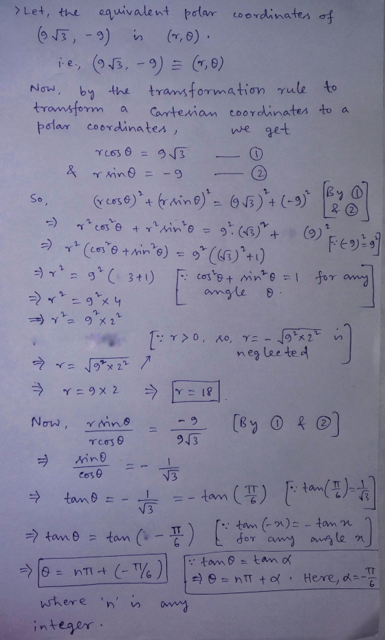 > Let the equivalent polar coordinates of (913, -9) is (,0). ie (313, – 9) = (ro) Now, by the transformation rule to transfor