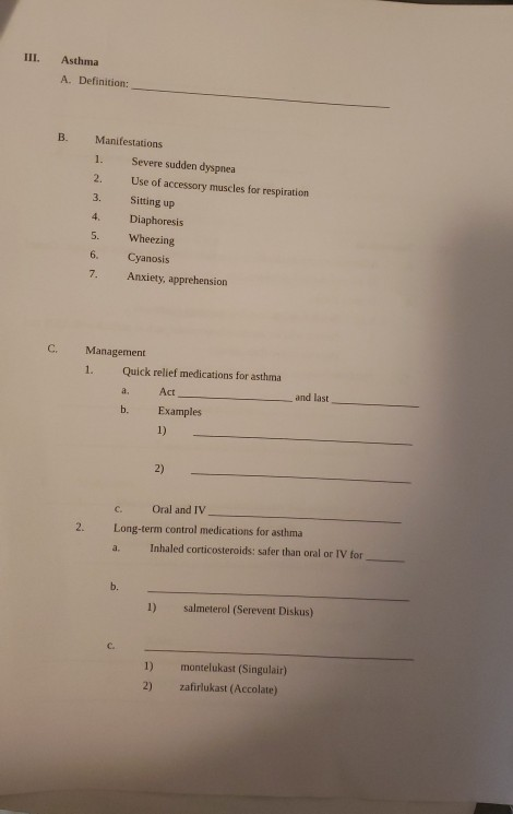 III. Asthma A. Definition: B. Manifestations 1. 2. 3. 4. 5. 6. 7. Severe sudden dyspnea Use of accessory muscles for respirat